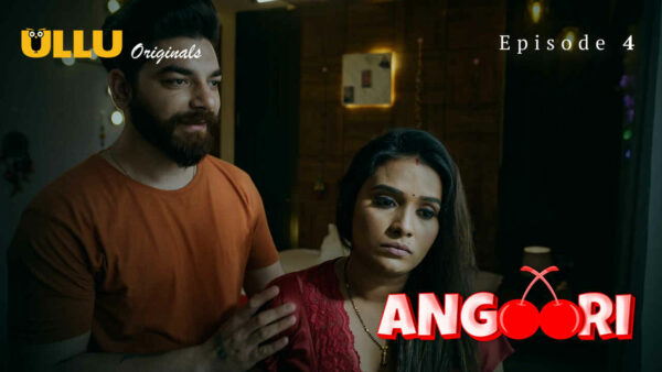 Angoori 2023 Ullu Originals Hindi Porn Web Series Episode 4