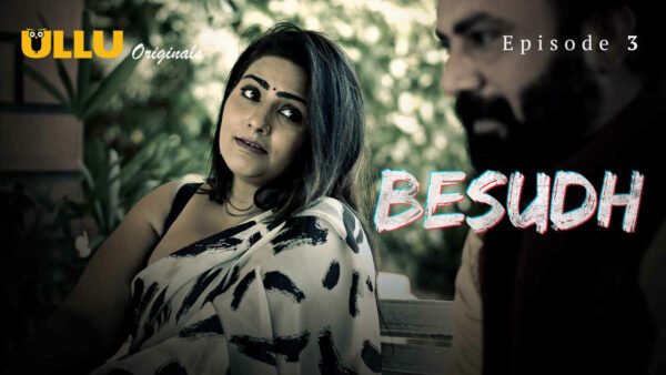 Besudh 2023 Ullu Originals Hindi Porn Web Series Episode 3