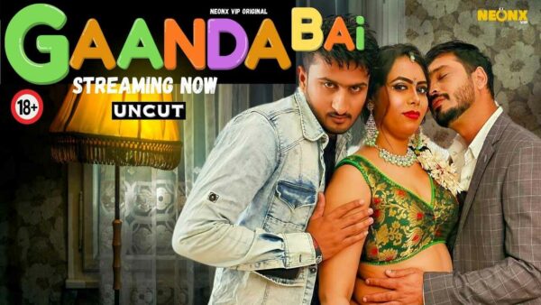 Gaanda Bai 2023 Neonx Vip Originals Hindi Uncut Porn Video