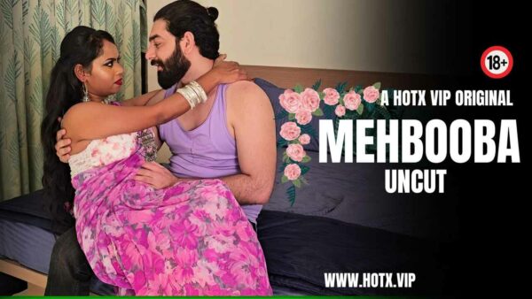 Mehbooba Uncut 2023 Hotx Vip Originals Hindi Hot Porn Video