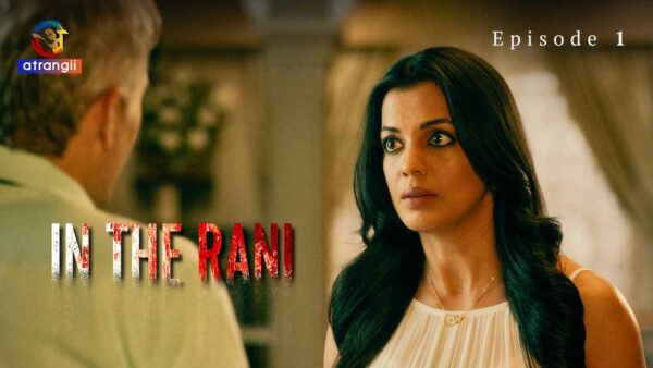 In the Rani 2024 Atrangii Originals Hindi Porn Web Series Ep 1