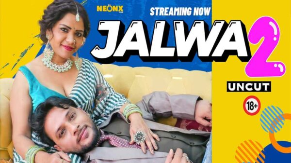Jalwa 2 2024 Neonx Vip Originals Hindi Uncut Porn Video