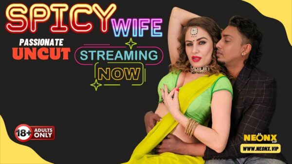 Spicy Wife 2024 Neonx Vip Originals Hindi Uncut Porn Video