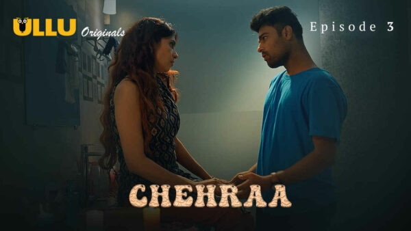 Chehraa 2024 Ullu Originals Hindi Porn Web Series Episode 3