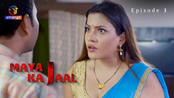 Maya Ka Jaal 2024 Atrangii Originals Porn Web Series Ep 1
