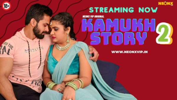 Kamukh Story 2 2024 Neonx Originals Hindi Uncut Porn Video