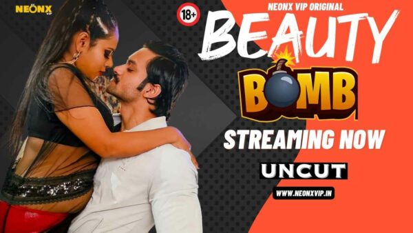 Beauty Bomb 2024 Neonx Originals Hindi Uncut Porn Video