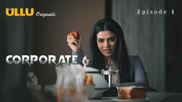 Corporate 2024 Ullu Originals Hindi Porn Web Series Episode 1