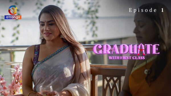 Graduate With First Class 2024 Atrangii Porn Web Series Ep 1