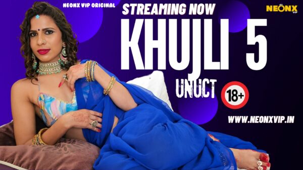 Khujli 5 2024 Neonx Vip Originals Hindi Uncut Porn Video
