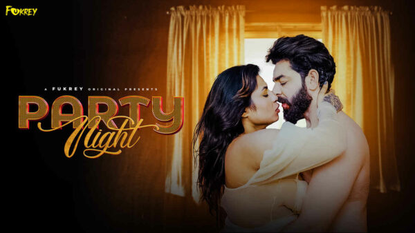 Party Night 2024 Fukrey Originals Hindi Uncut Porn Video