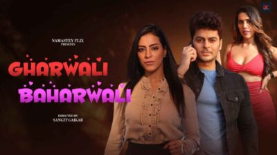 Gharwali Baharwali 2024 Namasteyflix Hindi Porn Short Film