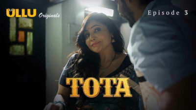 Tota 2024 Ullu Originals Hindi Porn Web Series Episode 3