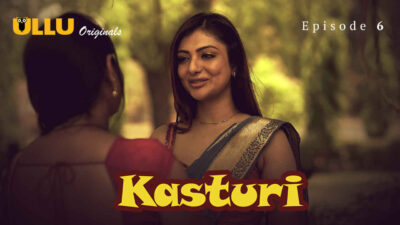 Kasturi 2024 Ullu Originals Hindi Porn Web Series Episode 6