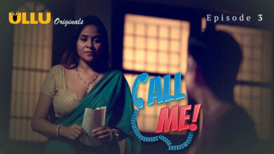 Call Me 2024 Ullu Originals Hindi Porn Web Series Episode 3