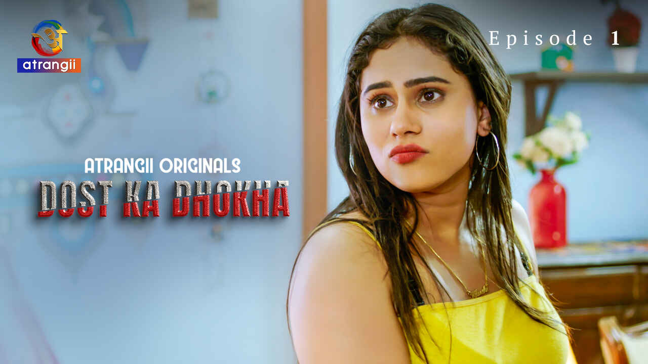 Dost Ka Dhokha 2024 Atrangii Originals Hindi Porn Short Film