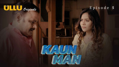 Kaun Man 2024 Ullu Originals Hindi Porn Web Series Ep 5