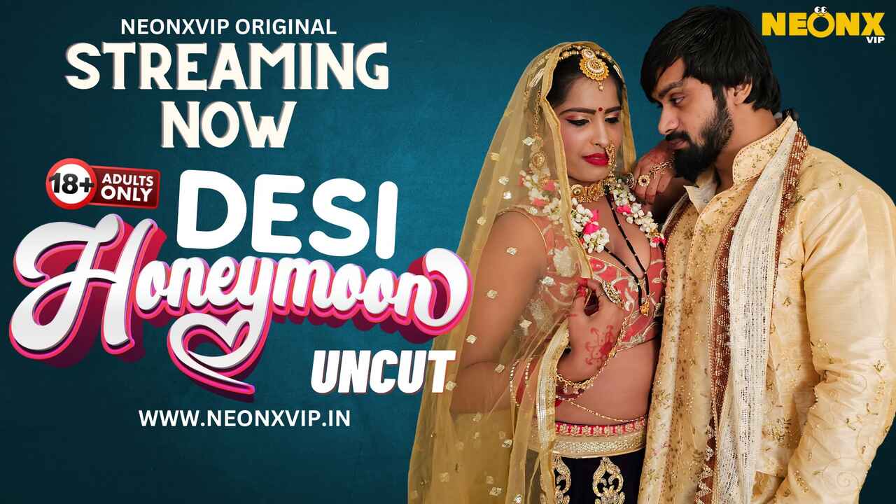 Desi Honeymoon 2024 Neonx Vip Originals Hindi Uncut Porn Video