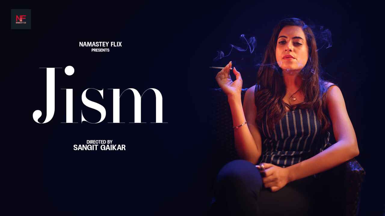 Jism 2024 Namasteyflix Hindi Porn Short Film