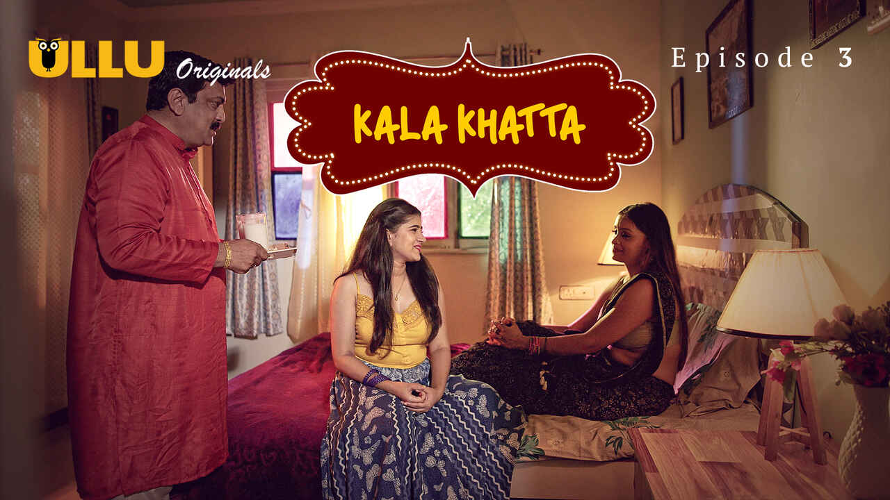 Kala Khatta 2024 Ullu Hindi Porn Web Series Episode 3