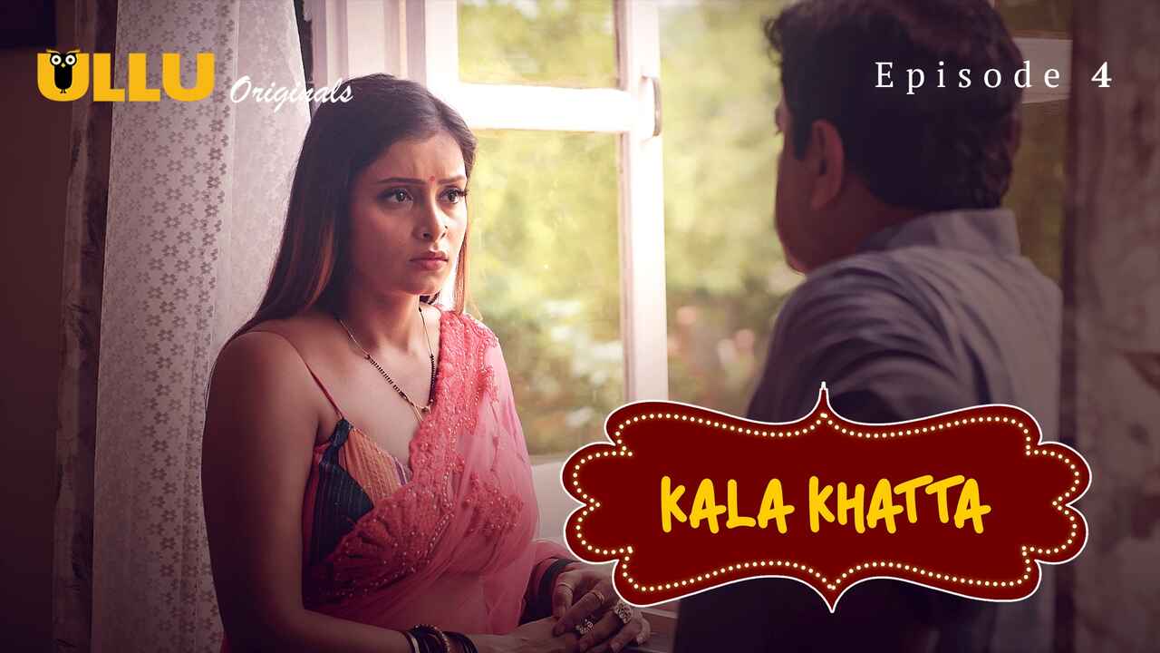 Kala Khatta 2024 Ullu Hindi Porn Web Series Episode 4