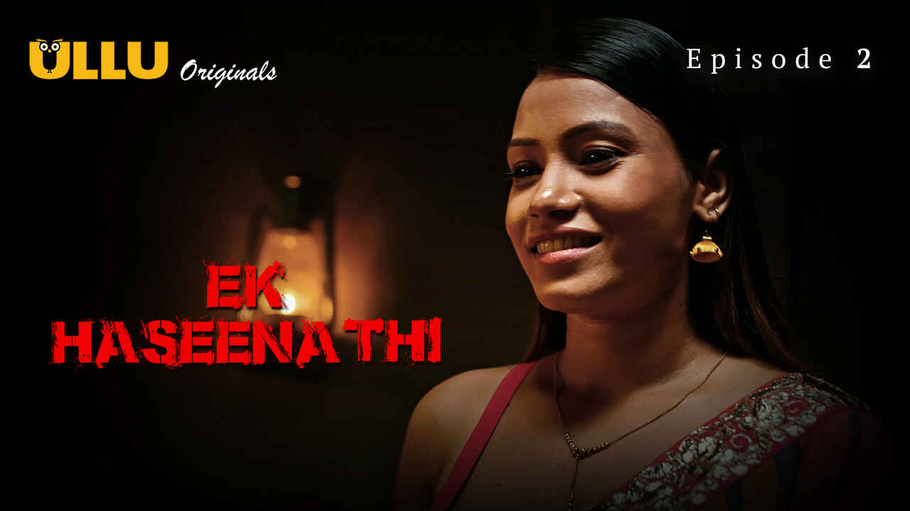 Ek Haseena Thi 2024 Ullu Originals Hindi Porn Web Series Ep 2
