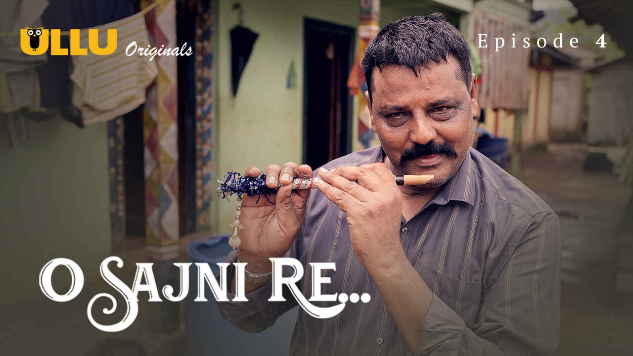 O Sajni Re 2024 Ullu Originals Hindi Porn Web Series Episode 4