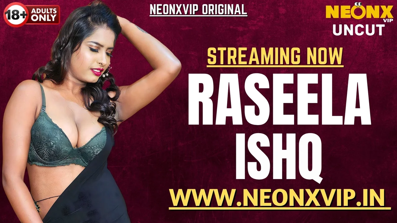 Raseela Ishq 2025 Neonx Vip Hindi Uncut Porn Video
