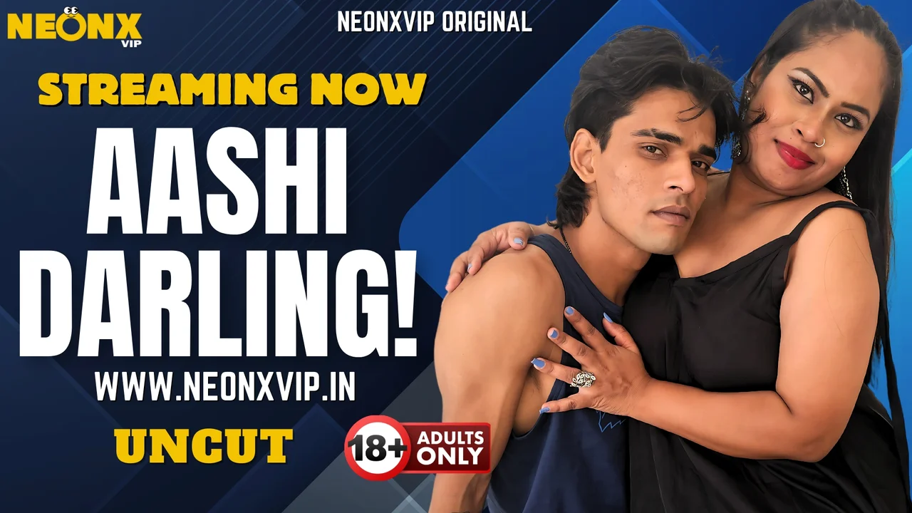 Aashi Darling Uncut 2025 Neonx Vip Hindi Uncut Porn Video