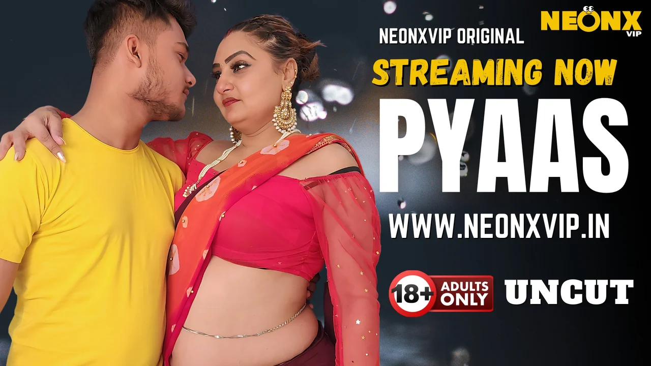 Pyaas Uncut 2025 Neonx Vip Hindi Uncut Porn Video