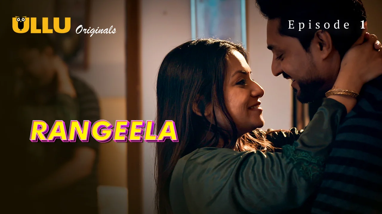 Rangeela 2025 Ullu Originals Hindi Porn Web Series Episode 1